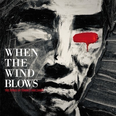 AA/VV (2CD) - When The wind Blows, The Songs Of Townes Van Zandt