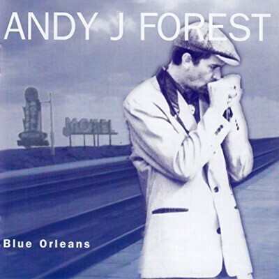 Andy J. Forest - Blue Orleans Andy J. Forest - Blue Orleans