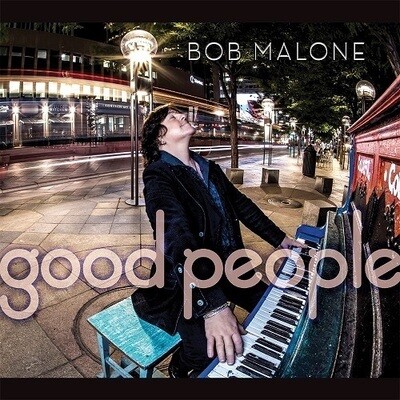 Bob Malone - Good People Bob Malone - Good People