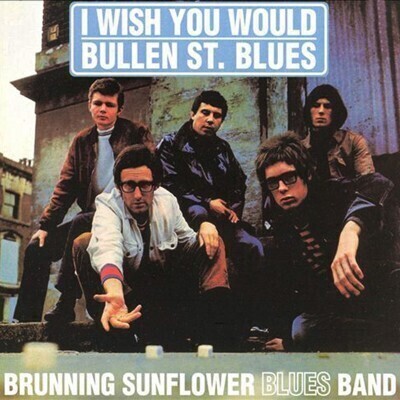 Brunning Sunflower Blues Band - I Wish You Would Bullen St. Blues