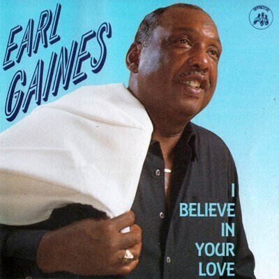 Earl Gaines - I Believe In Your Love