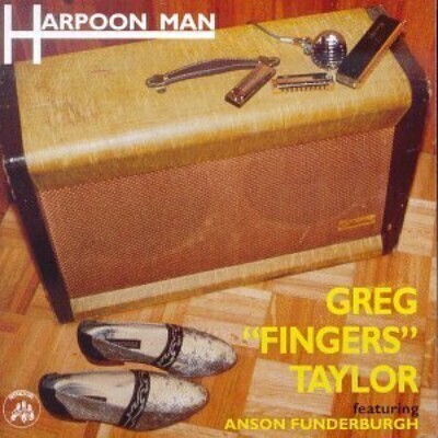 Greg 'Fyngers' Taylor, A. Funderburgh - Harpoon Man