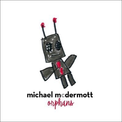 Michael McDermott - Orphans