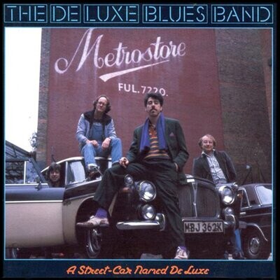 The Deluxe Blues Band - A Street-Car Named Deluxe