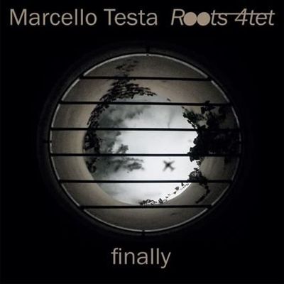 MARCELLO TESTA ROOTS 4tet - Finally