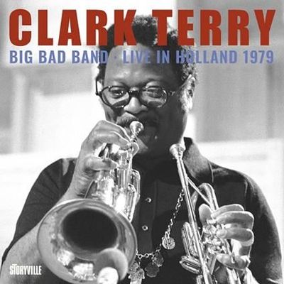 CLARK TERRY BIG BAD BAND - Live In Holland 1979