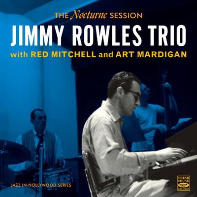 JIMMY ROWLES TRIO - The Nocturne Session