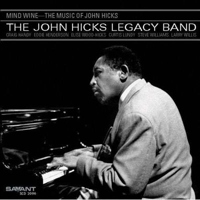 THE JOHN HICKS LEGACY BAND - Mind Wine