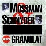 M.Mossman & D.Schnyder - Granulat