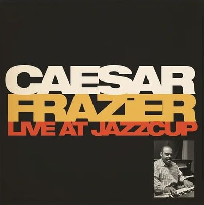 CAESAR FRAZIER - Live At Jazzcup