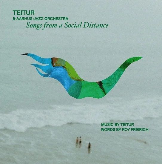 TEITUR & AARHUS JAZZ ORCHESTRA - Songs From A Social Distance