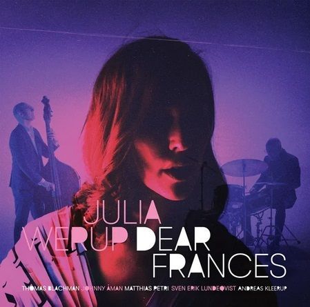 JULIA WERUP - Dear Frances