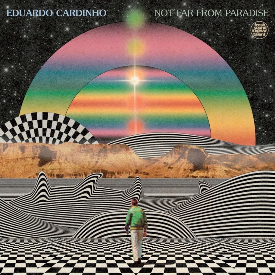 EDUARDO CARDINHO - Not Far From Paradise