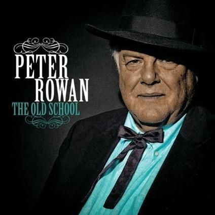 PETER ROWAN - The Old School