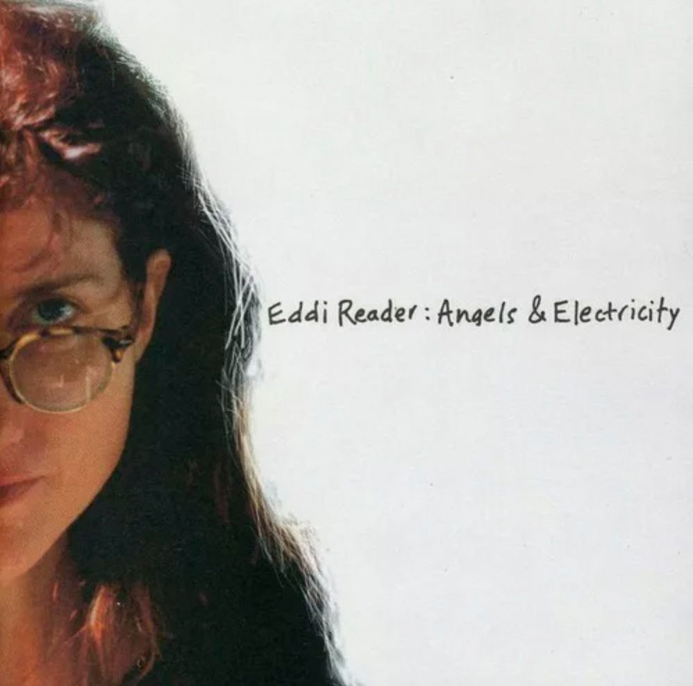 EDDI READER - Angels & Electricity