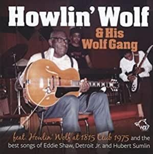 HOWLIN' WOLF & HIS WOLF GANG - At 1815 Club 1975