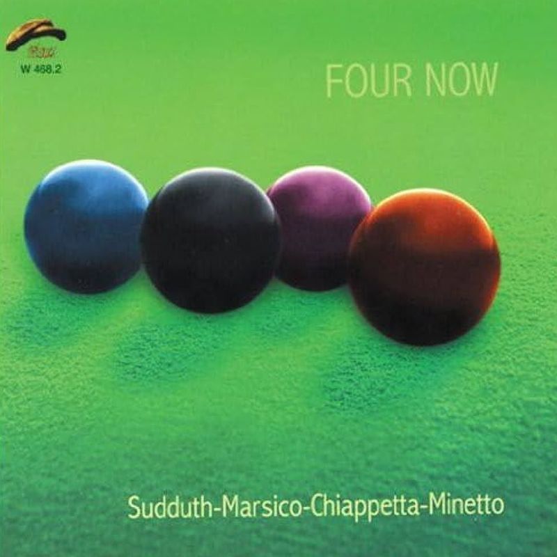 SUDDUTH/MARSICO/CHIAPPETTA/MINETTO-Four Now
