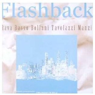 RAVA/BASSO/BOLLANI/TAVOLAZZI/MANZI-Flashback