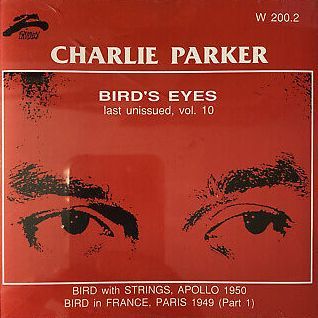 CHARLIE PARKER-Bird's Eyes Vol. 10