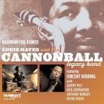 LOUIS HAYES & THE CANNONBALL L.B. - Maximum Firepower