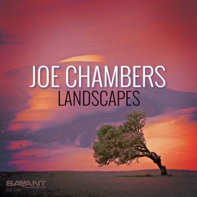 JOE CHAMBERS - Landscapes JOE CHAMBERS - Landscapes