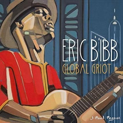 ERIC BIBB (2cd)-Global Griot