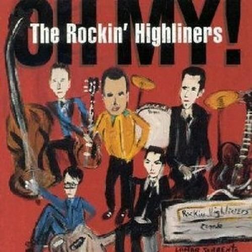 The Rockin' Highliners-Oh My!