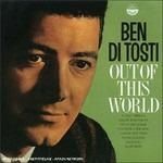 BEN DI TOSTI - Out Of This World
