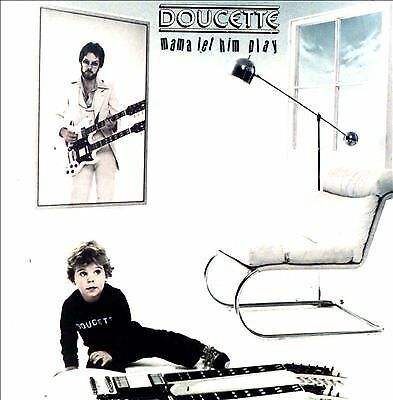 DOUCETTE-Mama Let Him Play