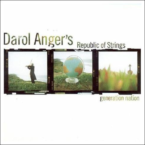 DAROL ANGER'S REPUBLIC OF STRINGS - Generation Nation