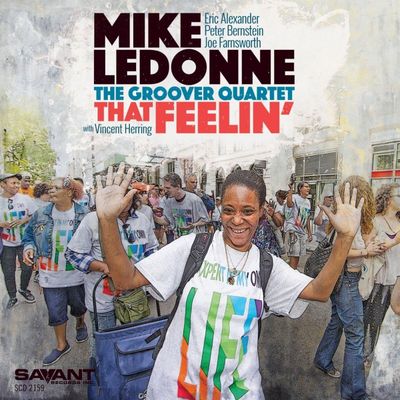 MIKE LEDONNE & THE GROOVER QUARTET - That Feelin' MIKE LEDONNE & THE GROOVER QUARTET - That Feelin'