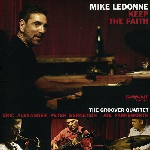 MIKE LEDONNE & THE GROOVER QUARTET - Keep The Faith