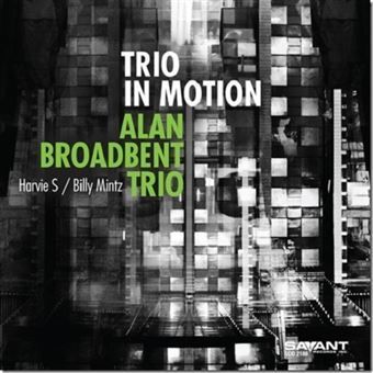 ALAN BROADBENT TRIO - Trio In Motion