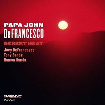 PAPA JOHN DEFRANCESCO - Desert Heat