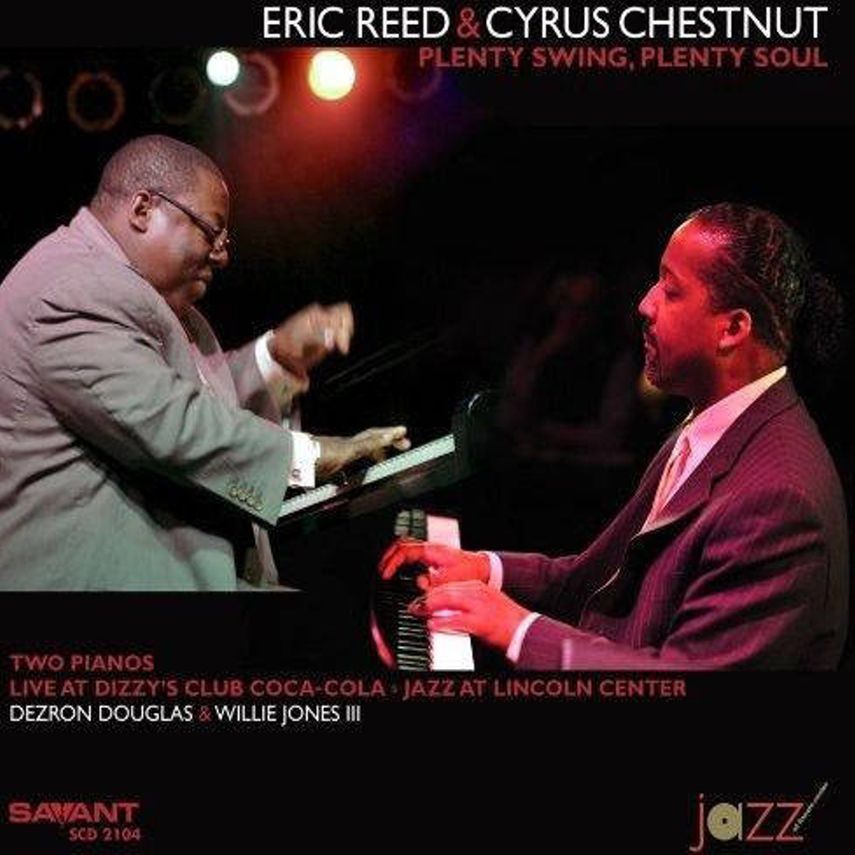 ERIC REED & CYRUS CHESTNUT - Plenty Swing, Plenty Soul