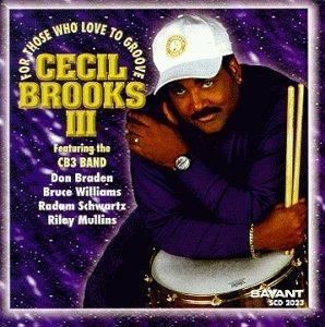 CECIL BROOKS III - For Those Who Love To...