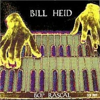 BILL HEID - Bop Rascal BILL HEID - Bop Rascal