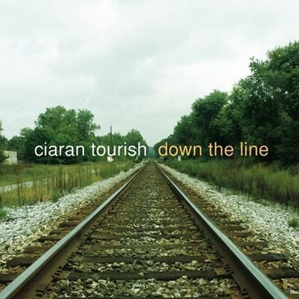 CIARAN TOURISH - Down The Line