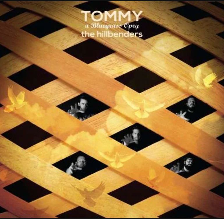 THE HILLBENDERS - Tommy: A Bluegrass Opry