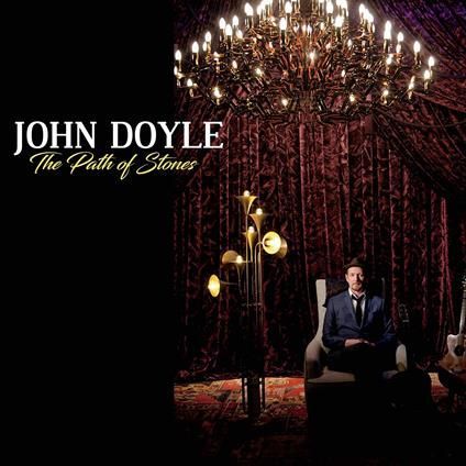 JOHN DOYLE - The Path Of Stones