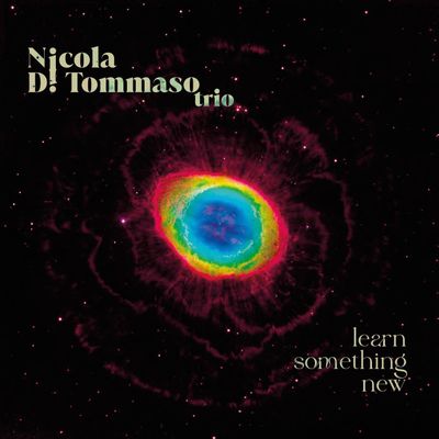 NICOLA DI TOMMASO TRIO - Learn Something New