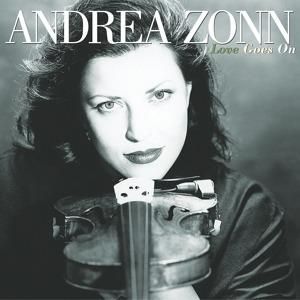ANDREA ZONN - Love Goes On