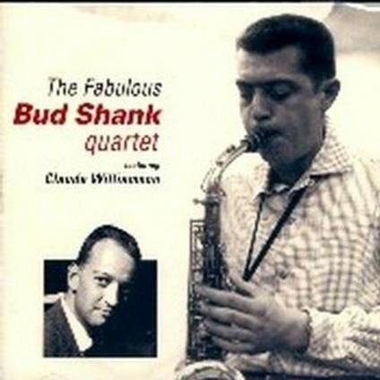 BUD SHANK QUARTET - The Faboulous...