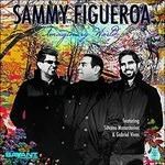 SAMMY FIGUEROA - Imaginary World SAMMY FIGUEROA - Imaginary World