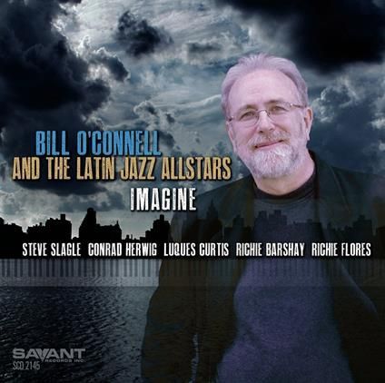 BILL O'CONNELL & LATIN JAZZ ALL S. - Imagine
