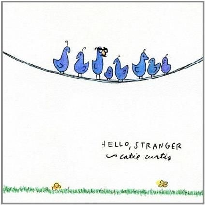CATIE CURTIS - Hello Stranger