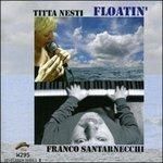TITTA NESTI & FRANCO SANTARNECCHI-Floatin'