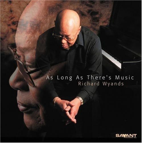 RICHARD WYANDS TRIO - As Long As There's Music