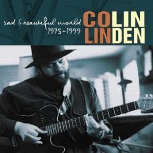 COLIN LINDEN-Sad & Beauti.World'75-'99