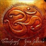 TRANCESCAPES-Gaia Sadhana